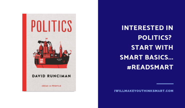 david runciman book politics I'll make you think smart