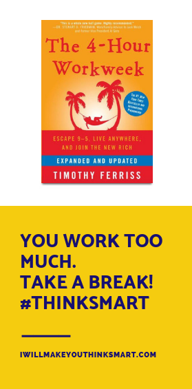 tim ferriss the 4 hour workweek book review book summary I'll Make You Think Smart