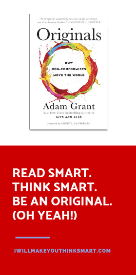 Originals how non conformists move the world adam grant book review book summary I'll Make You Think Smart