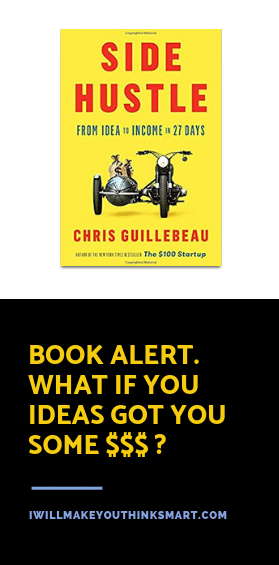side hustle chris guillebeau book review book summary I'll Make You Think Smart